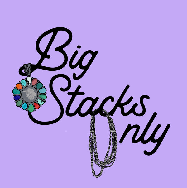 Big Stacks Only